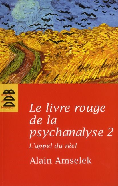 Emprunter Le livre rouge de la psychanalyse / Tome 2 : L'appel du réel livre