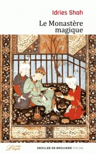 Emprunter Le monastère magique. Philosophie pratique et analogique du Moyen-Orient et d'Asie centrale livre