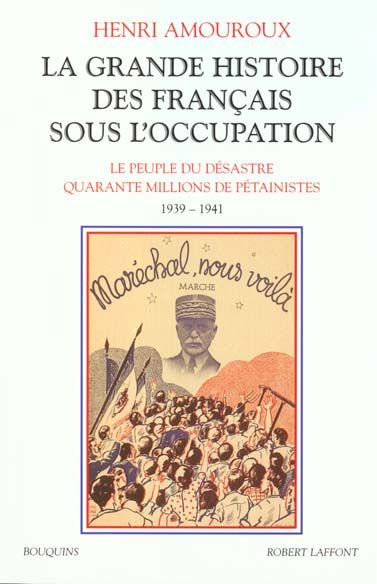 Emprunter La grande histoire des français sous l'Occupation. Volume 1, Le peuple du désastre, Quarante million livre