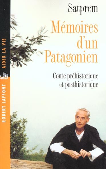 Emprunter Mémoires d'un Patagonien. Conte préhistorique et posthistorique livre