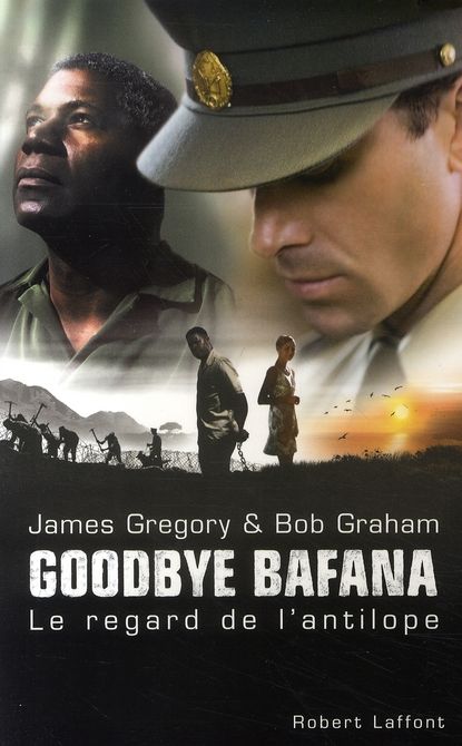 Emprunter Goodbye Bafana. Le regard de l'antilope livre