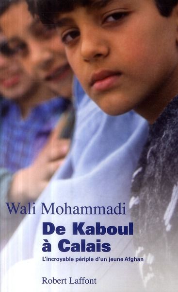 Emprunter De Kaboul à Calais. L'incroyable périple d'un jeune Afghan livre
