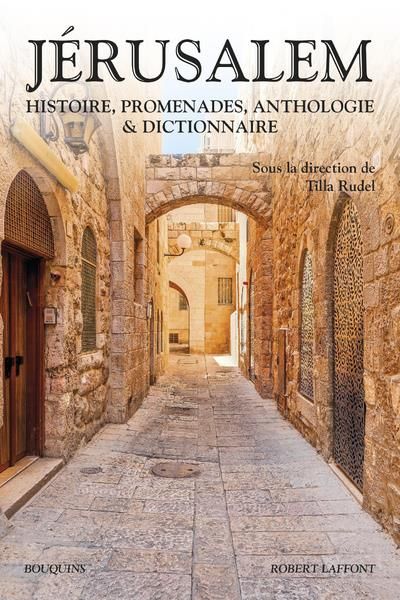 Emprunter Jérusalem. Histoire, promenades, anthologie et dictionnaire livre