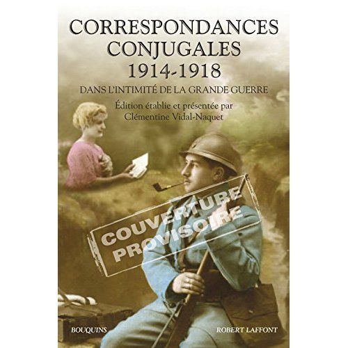 Emprunter Correspondances conjugales 1914-1918. Dans l'intimité de la Grande Guerre livre