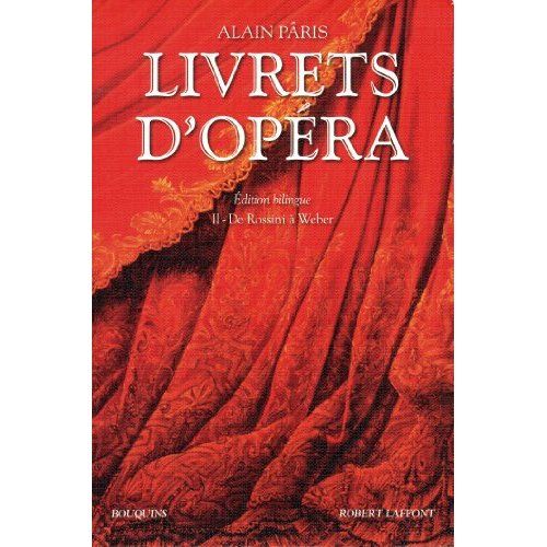 Emprunter Livrets d'opéra. Tome 2, de Rossini à Weber, Edition bilingue français-italien livre