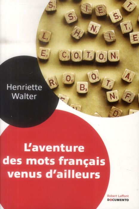 Emprunter L'aventure des mots français venus d'ailleurs livre