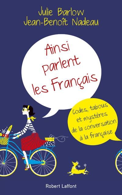 Emprunter Ainsi parlent les français. Codes, tabous et mystères de la conversation à la française livre