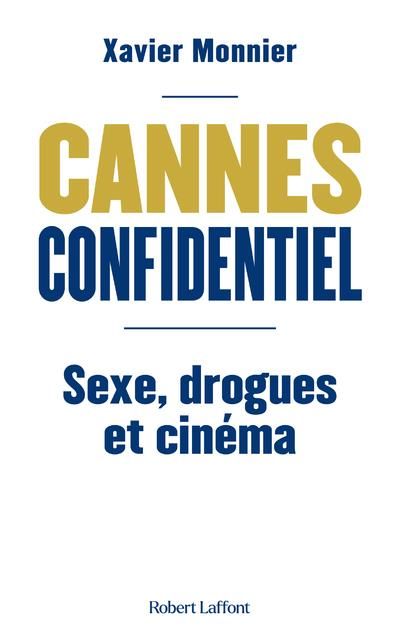 Emprunter Cannes confidentiel. Sexe, drogues et cinéma livre