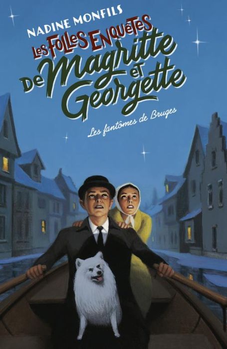 Emprunter Les folles enquêtes de Magritte et Georgette : Les fantômes de Bruges livre
