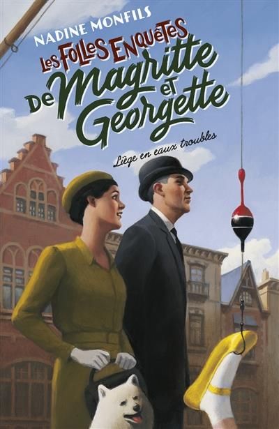 Emprunter Les folles enquêtes de Magritte et Georgette : Liège en eaux troubles livre