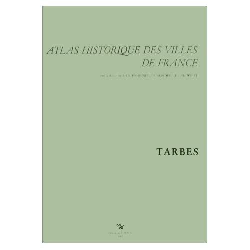 Emprunter Atlas historique des villes france tarbes livre