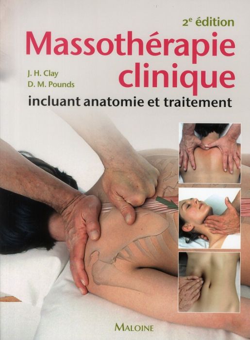 Emprunter Massothérapie clinique incluant anatomie et traitement. 2e édition livre