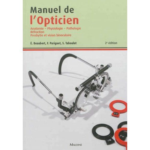 Emprunter Manuel de l'opticien. Anatomie, physiologie, pathologie, 2e édition livre