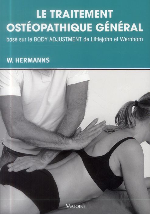 Emprunter Le traitement ostéopathique général basé sur le Body Adjustment de Littlejohn et Wernham livre