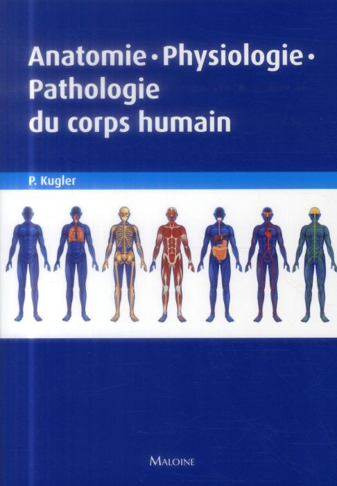Emprunter Anatomie - Physiologie - Pathologie du corps humain livre