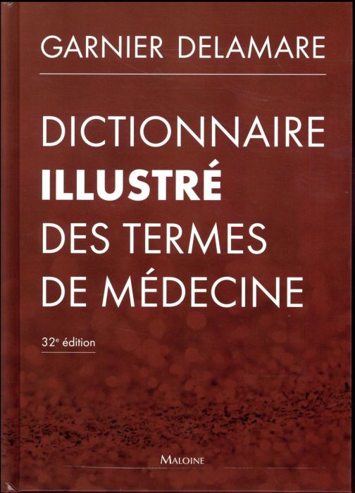 Emprunter Dictionnaire illustré des termes de médecine. 32e édition livre