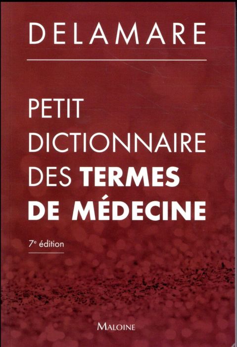 Emprunter Petit dictionnaire des termes de médecine. 7e édition livre