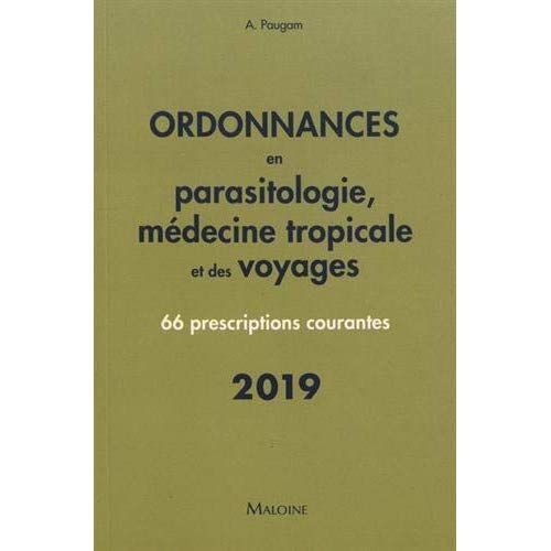 Emprunter Ordonnances en parasitologie, médecine tropicale et des voyages. 66 prescriptions courantes livre