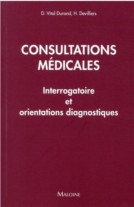 Emprunter Consultations médicales. Interrogatoire et orientations diagnostiques livre