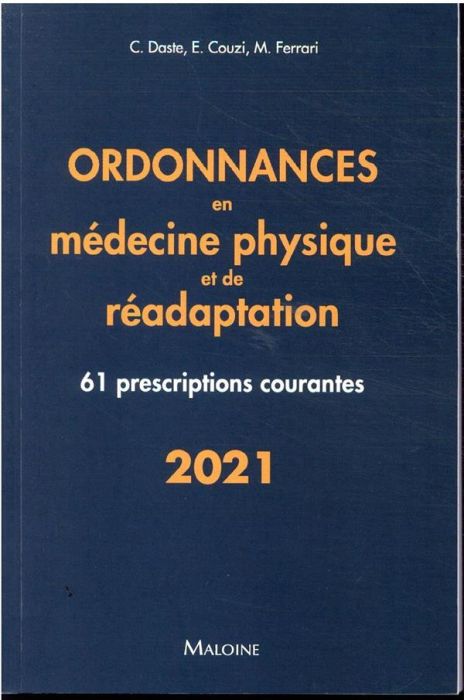 Emprunter Ordonnances en médecine physique et de réadaptation. 61 prescriptions courantes livre