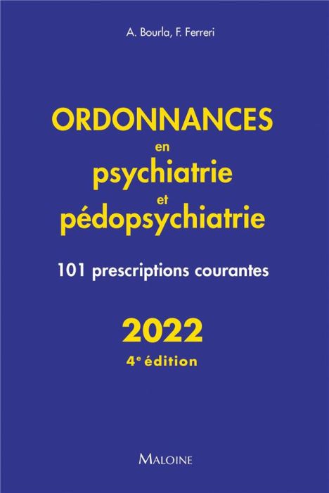 Emprunter Ordonnances en psychiatrie et pédopsychiatrie. 101 prescriptions courantes, Edition 2022 livre