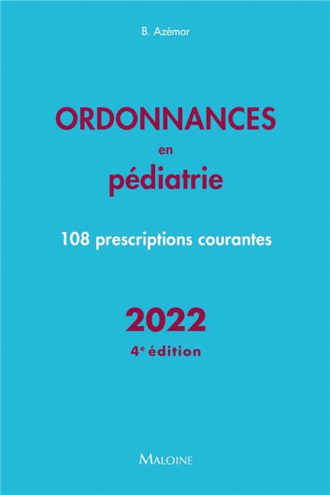 Emprunter Ordonnances en pédiatrie. 108 prescriptions courantes, Edition 2022 livre