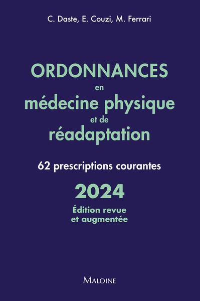 Emprunter Ordonnances en médecine physique et de réadaptation 2024, édition revue et augmentée. 62 prescriptio livre