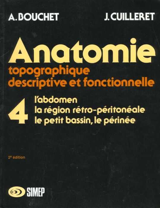 Emprunter ANATOMIE. Tome 4, L'abdomen, La région rétro-péritonéale, Le petit bassin, Le périnée, 2ème édition livre