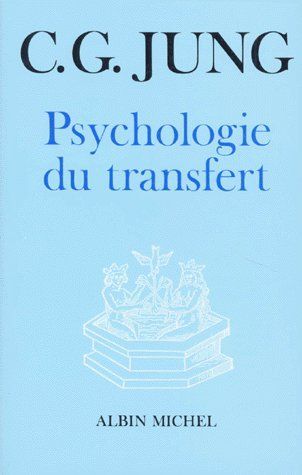 Emprunter La Psychologie du transfert. Illustrée à l'aide d'une série d'images alchimiques livre