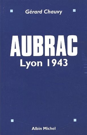 Emprunter Aubrac. Lyon 1943 livre