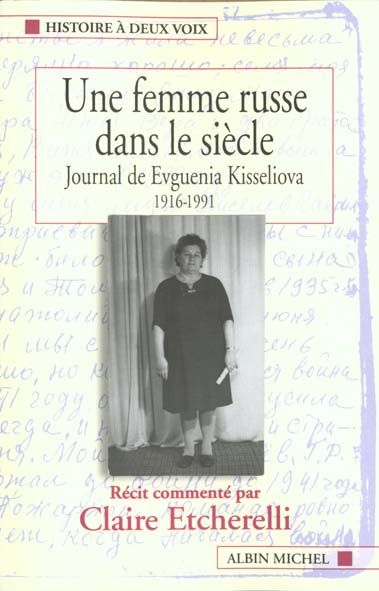 Emprunter UNE FEMME RUSSE DANS LE SIECLE. Journal de Evguenia Kisseliova 1916-1991 livre