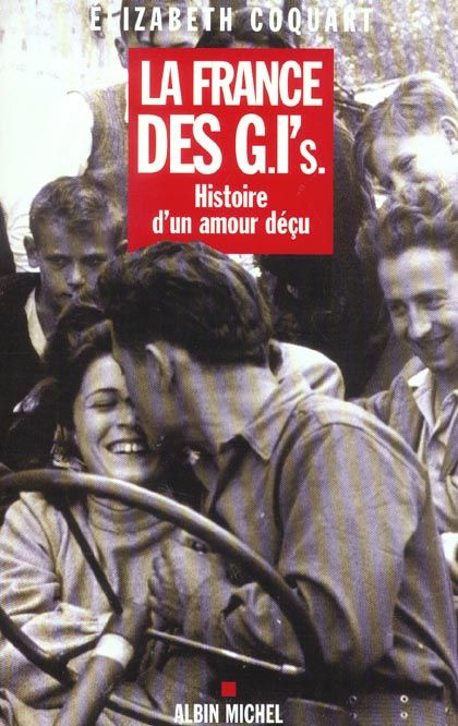 Emprunter La France des GI's. Histoire d'un amour déçu livre