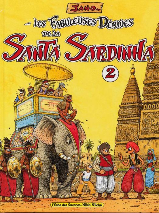 Emprunter Les fabuleuses dérives de la Santa Sardinha Tome 2 livre