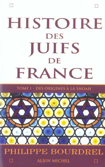 Emprunter Histoire des Juifs de France. Tome 1, Des origines à la Shoah, Edition revue et augmentée livre