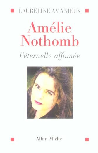 Emprunter Amélie Nothomb. L'éternelle affamée livre