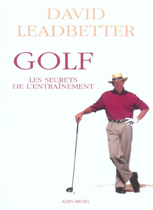 Emprunter Golf. Les Secrets de l'entraînement, Edition revue et corrigée livre