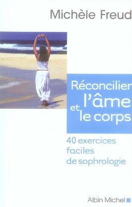 Emprunter Réconcilier l'âme et le corps. 40 exercices faciles de sophrologie, avec 1 CD audio livre