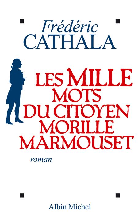 Emprunter Les Mille Mots du citoyen Morille Marmouset livre