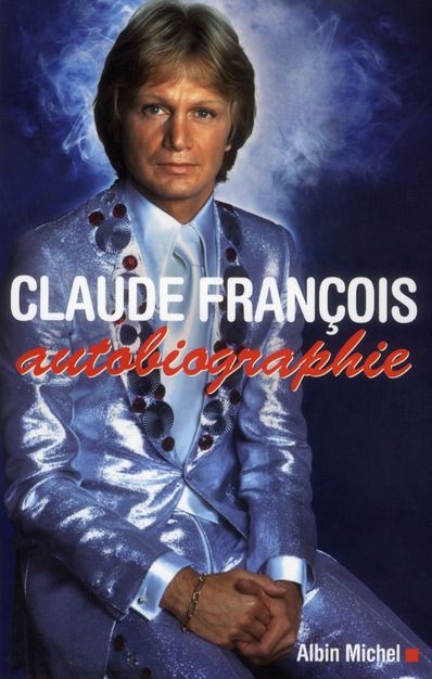 Emprunter Claude François, autobiographie livre