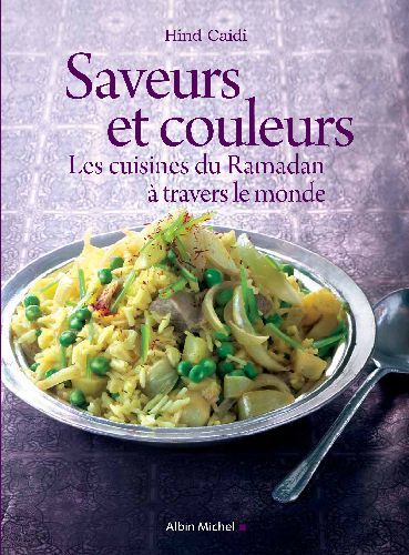 Emprunter Saveurs et couleurs les cuisines du Ramadan à travers le monde livre