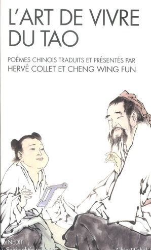 Emprunter L'art de vivre du tao. Poèmes traduits du chinois et présentés par Hervé Collet et Cheng Wing Fun livre