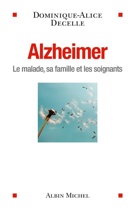 Emprunter Alzheimer. Le malade, sa famille et les soignants / Le malade, sa famille et les soignants livre