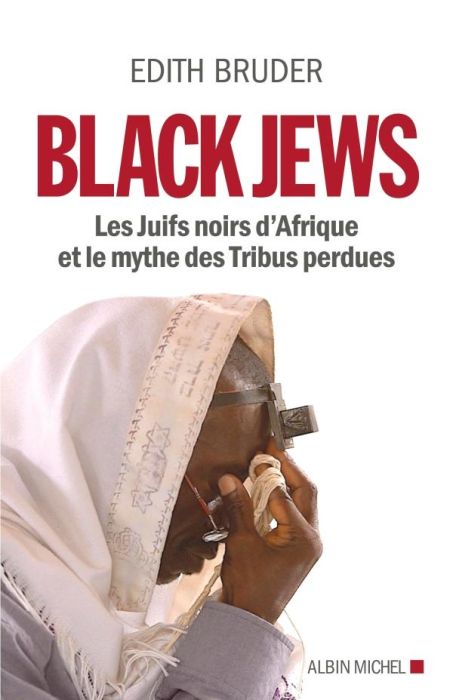 Emprunter Black Jews. Les Juifs noirs d'Afrique et le mythe des tribus perdues livre