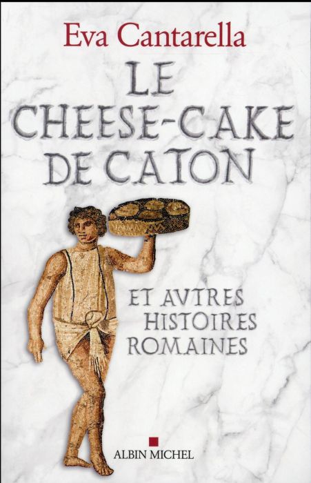 Emprunter Le cheese-cake de Caton et autres histoires romaines livre
