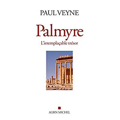 Emprunter Palmyre, l'irremplacable trésor livre
