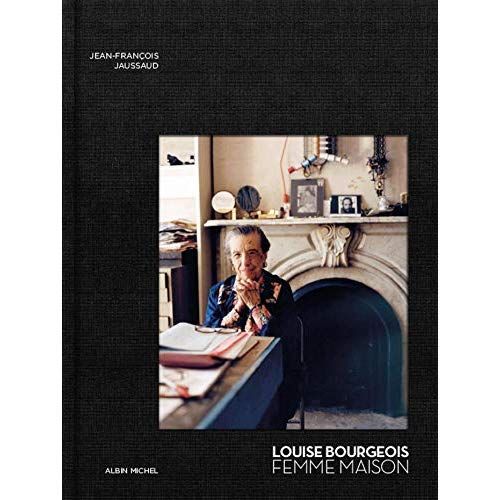 Emprunter Louise Bourgeois. Femme Maison livre