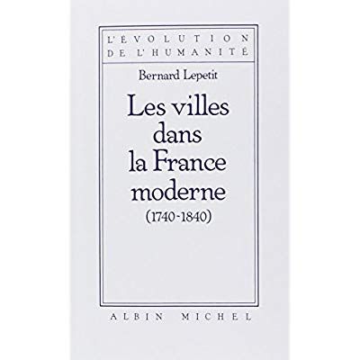 Emprunter Les Villes dans la France moderne, 1740-1840 livre