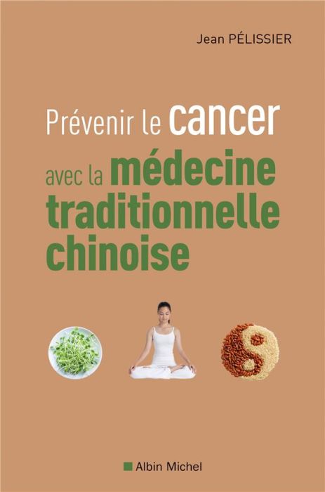 Emprunter Prévenir le cancer avec la médecine traditionnelle chinoise livre