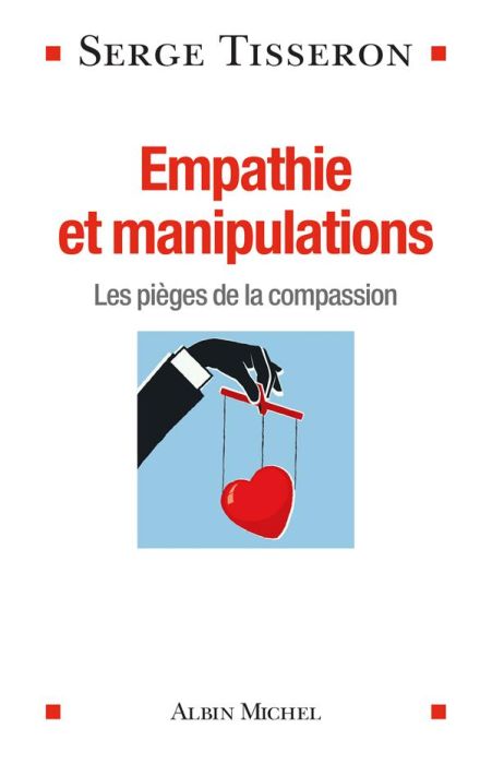 Emprunter Empathie et manipulations. Les pièges de la compassion livre