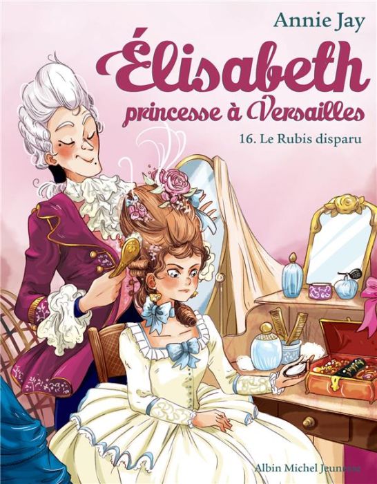 Emprunter Elisabeth, princesse à Versailles Tome 16 : Le rubis disparu livre